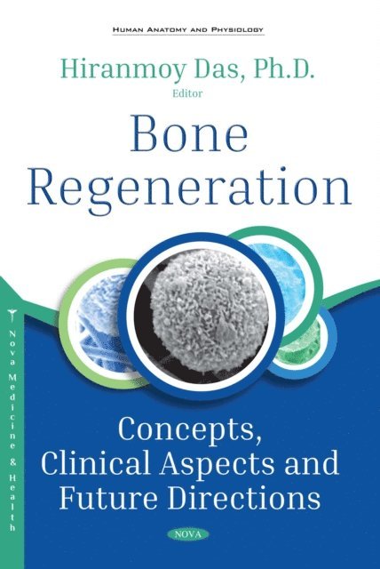 Hiranmoy Das - Bone Regeneration: Concepts, Clinical Aspects and Future Directions, E-bok