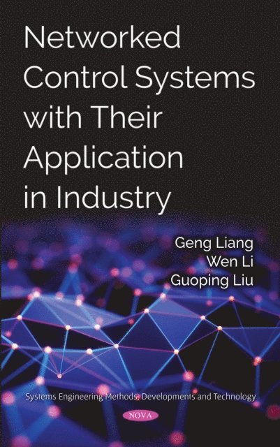 Geng Liang - Networked Control Systems with Their Application in Industry, E-bok