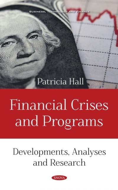 Patricia Hall - Financial Crises and Programs: Developments, Analyses and Research, E-bok