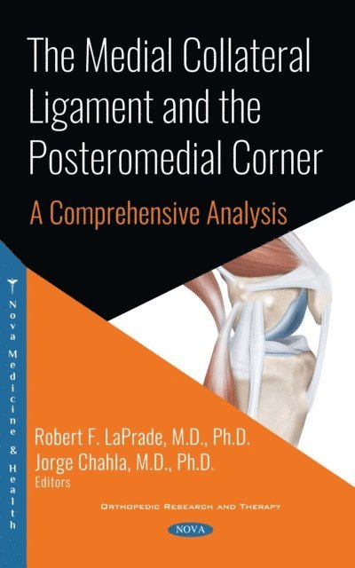Jorge Chahla, Robert F LaPrade - Medial Collateral Ligament and the Posteromedial Corner, E-bok