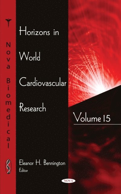 Eleanor H Bennington - Horizons in World Cardiovascular Research. Volume 15, E-bok