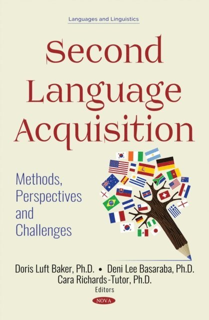 Doris Luft Baker - Second Language Acquisition: Methods, Perspectives and Challenges, E-bok