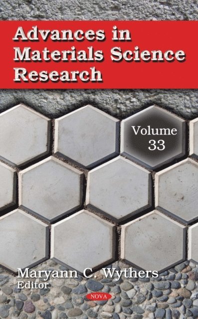 Maryann C Wythers - Advances in Materials Science Research. Volume 33, E-bok