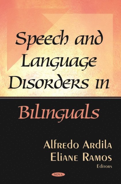 Alfredo Ardila - Speech and Language Disorders in Bilinguals, E-bok