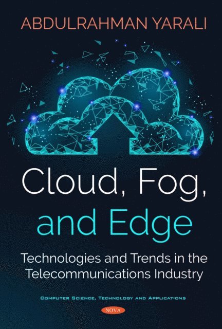 Yarali. Abdulrahman - Cloud, Fog, and Edge, E-bok