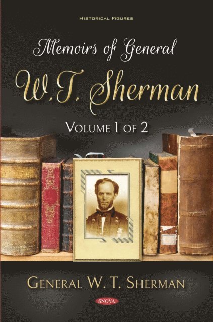 W.T. Sherman - Memoirs of General W.T. Sherman. Volume 1 of 2, E-bok