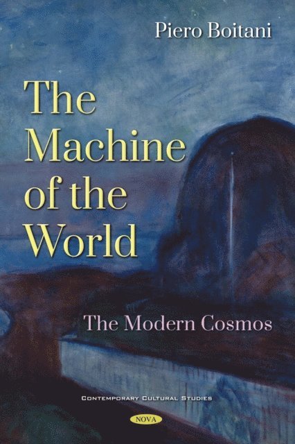 Piero Boitani - Machine of the World: The Modern Cosmos, E-bok