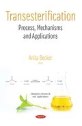 Transesterification: Process, Mechanisms and Applications