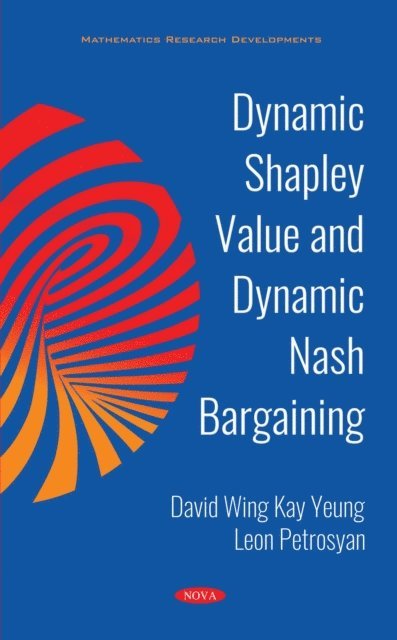 David W. K. Yeung - Dynamic Shapley Value and Dynamic Nash Bargaining, E-bok