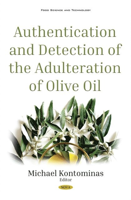 Michael G. Kontominas - Authentication and Detection of the Adulteration of Olive Oil, E-bok