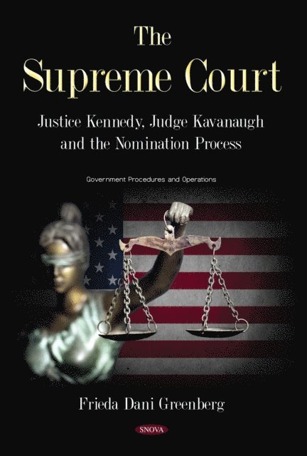 Frieda Dani Greenberg - Supreme Court: Justice Kennedy, Judge Kavanaugh and the Nomination Process, E-bok