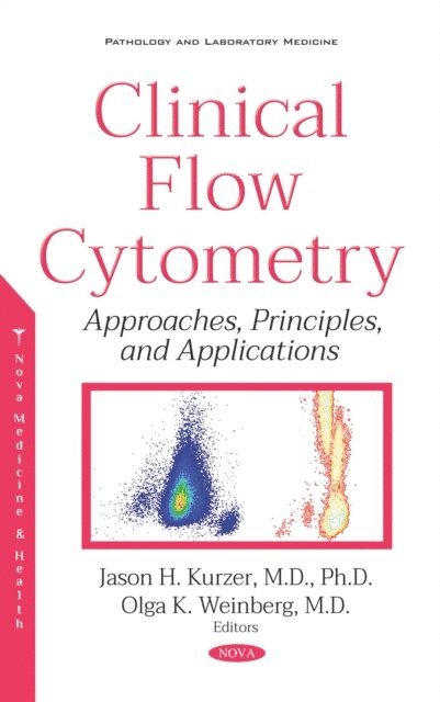 Jason Kurzer - Clinical Flow Cytometry: Approaches, Principles, and Applications, E-bok