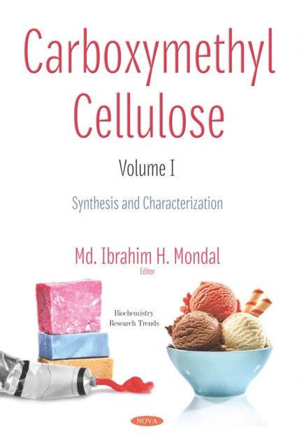 Md. Ibrahim H. Mondal - Carboxymethyl Cellulose. Volume I: Synthesis and Characterization, E-bok