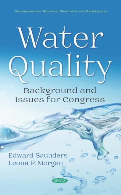 Edward Saunders - Water Quality: Background and Issues for Congress, E-bok