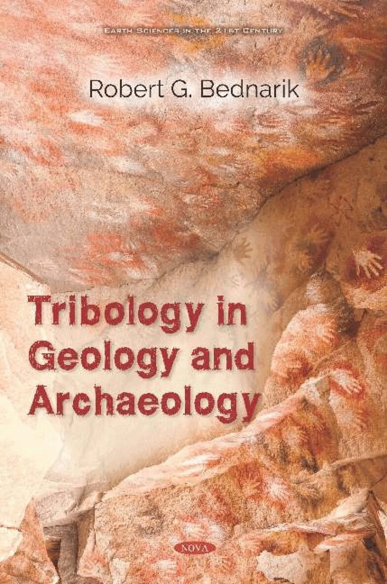 Robert G. Bednarik - Tribology in Geology and Archaeology, Inbunden