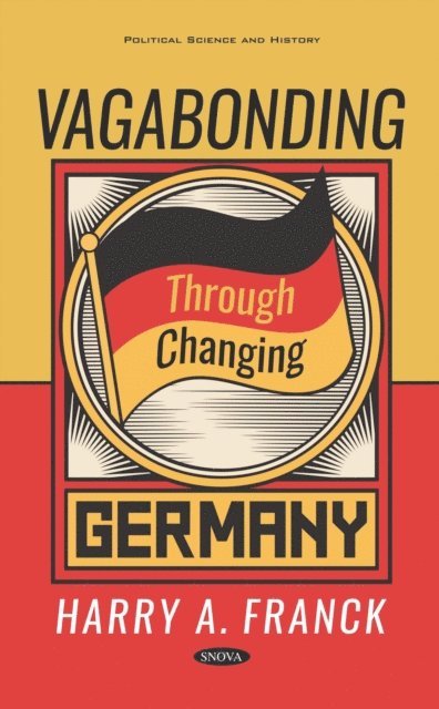 Harry A. Franck - Vagabonding Through Changing Germany, E-bok