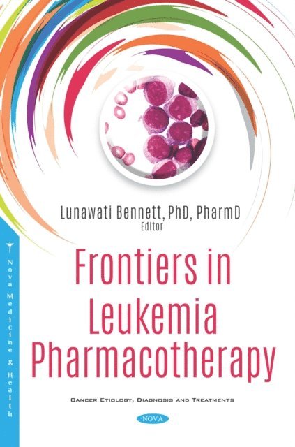 Lunawati Bennett - Frontiers in Leukemia Pharmacotherapy, E-bok