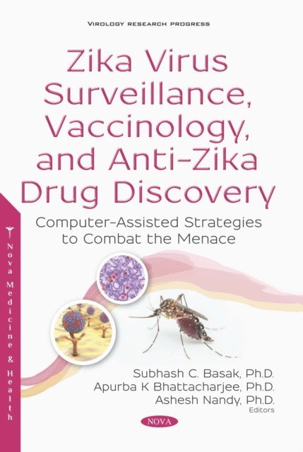 Subhash C. Basak - Zika Virus Surveillance, Vaccinology, and Anti-Zika Drug Discovery: Computer-Assisted Strategies to Combat the Menace, E-bok