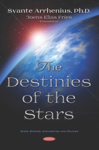 Svante Arrhenius - Destinies of the Stars, E-bok