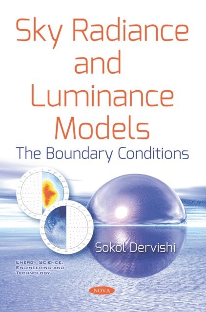 Sokol Dervishi - Sky Radiance and Luminance Models: The Boundary Conditions, E-bok