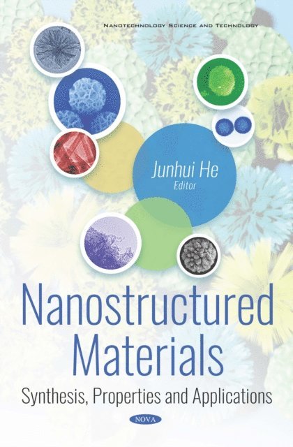 Junhui He - Nanostructured Materials: Synthesis, Properties and Applications, E-bok