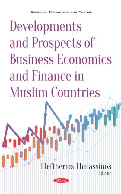 Eleftherios Thalassinos - Developments and Prospects of Business Economics and Finance in Muslim Countries, E-bok