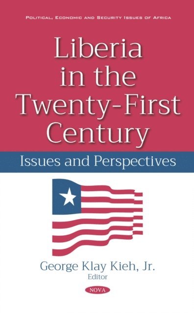 George Klay Kieh - Liberia in the Twenty-First Century: Issues and Perspectives, E-bok