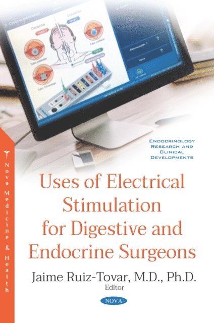 Jaime Ruiz-Tovar - Uses of Electrical Stimulation for Digestive and Endocrine Surgeons, E-bok. Tillgänglighet: Lägg i varukorg