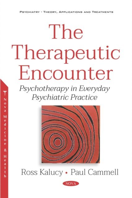 Paul Cammell - Therapeutic Encounter: Psychotherapy in Everyday Psychiatric Practice, E-bok