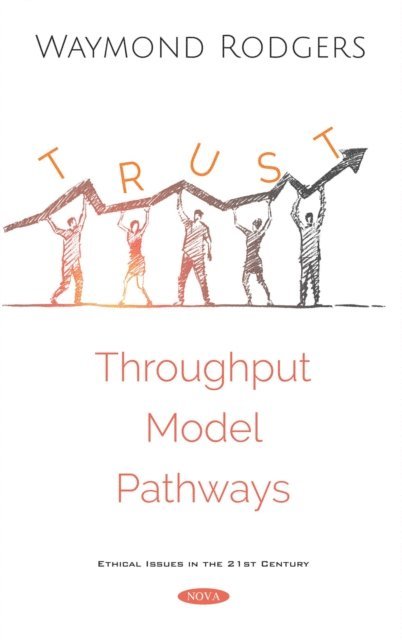 Waymond Rodgers - Trust Throughput Modeling Pathways, E-bok