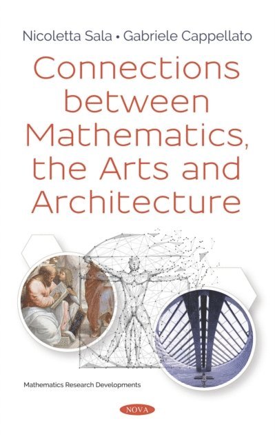 Nicoletta Sala - Connections between Mathematics, the Arts and Architecture, E-bok