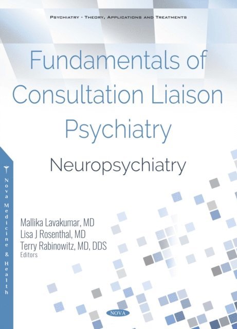 Mallika Lavakumar - Fundamentals of Consultation Liaison Psychiatry: Neuropsychiatry, E-bok