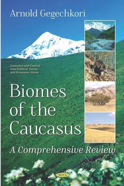 Arnold Gegechkori - Biomes of the Caucasus: A Comprehensive Review, E-bok