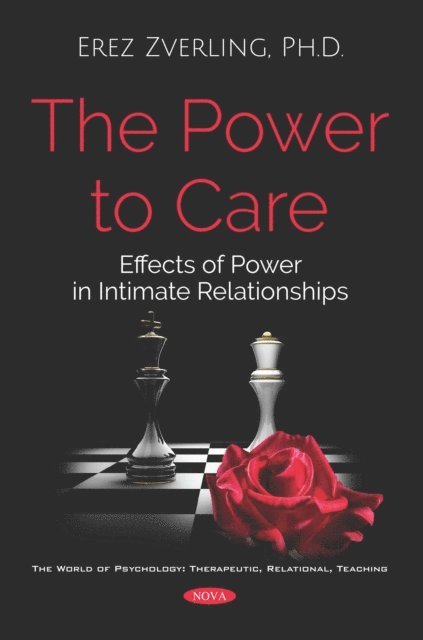 Erez Zverling - Power to Care: Effects of Power in Intimate Relationships, E-bok