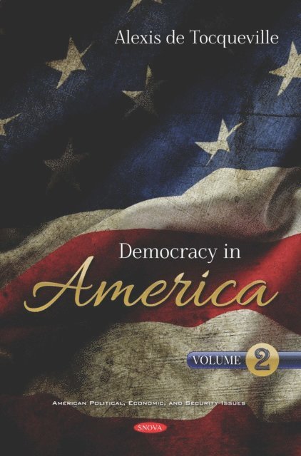 Alexis de Tocqueville - Democracy in America. Volume 2, E-bok