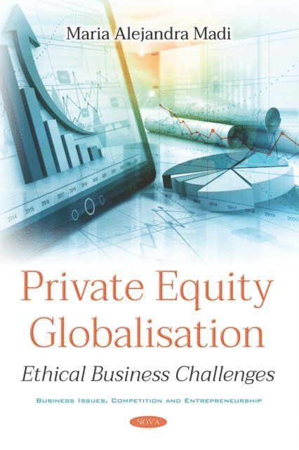 Maria Alejandra Madi - Private Equity Globalisation: Ethical Business Challenges, E-bok