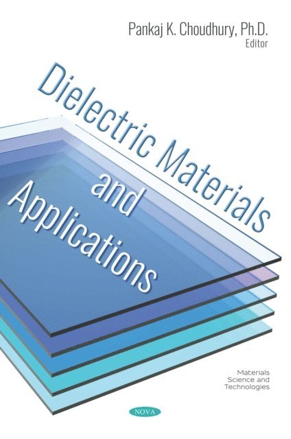Pankaj K. Choudhury - Dielectric Materials and Applications, E-bok