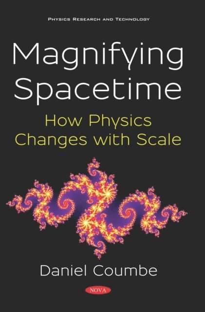 Daniel Coumbe - Magnifying Spacetime: How Physics Changes with Scale, E-bok. Tillgänglighet: Lägg i varukorg