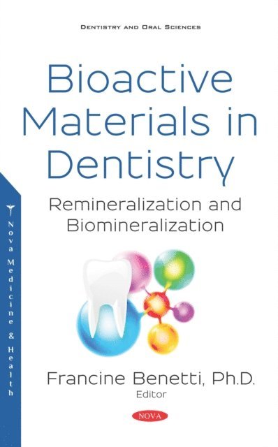 Francine Benetti - Bioactive Materials in Dentistry: Remineralization and Biomineralization, E-bok