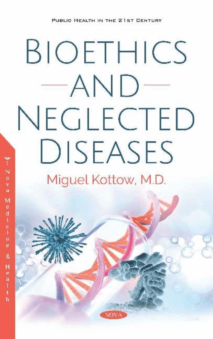 Miguel Kottow - Bioethics and Neglected Diseases, Inbunden