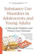 Substance Use Disorders in Adolescents and Young Adults
