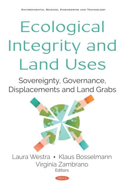 Laura Westra - Ecological Integrity and Land Uses: Sovereignty, Governance, Displacements and Land Grabs, E-bok