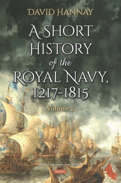 David Hannay - Short History of the Royal Navy, 1217-1815. Volume II, E-bok