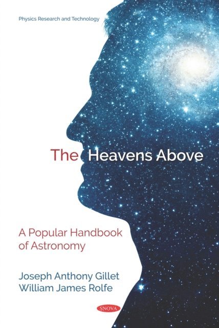 J. A. Gillet - Heavens Above: A Popular Handbook of Astronomy, E-bok