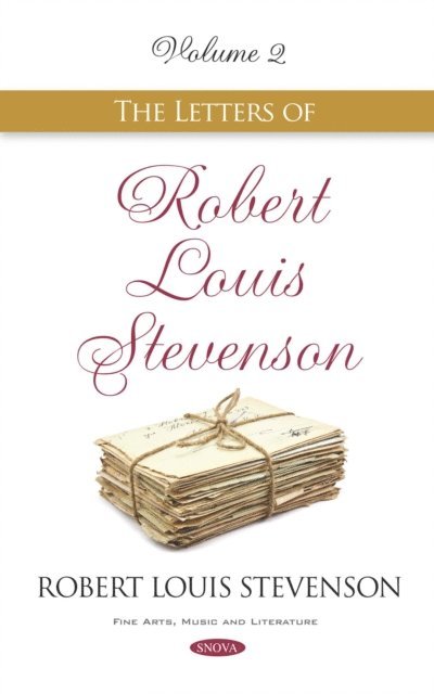 Robert Louis Stevenson - Letters of Robert Louis Stevenson. Volume II, E-bok