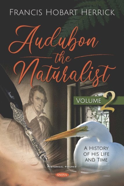 Francis Hobart Herrick - Audubon the Naturalist: A History of His Life and Time. Volume II, E-bok