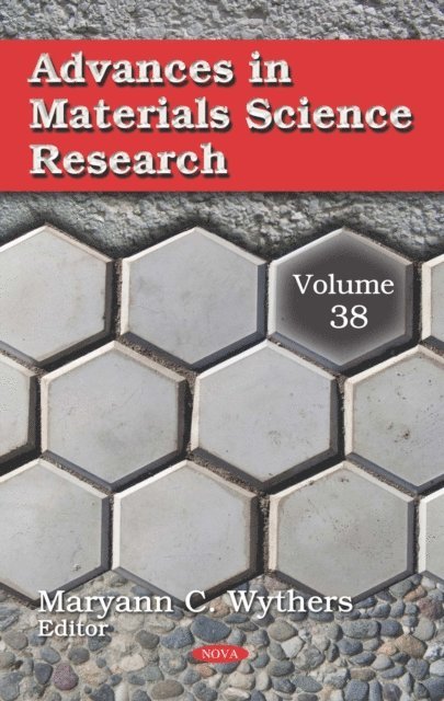 Maryann C. Wythers - Advances in Materials Science Research. Volume 38, E-bok