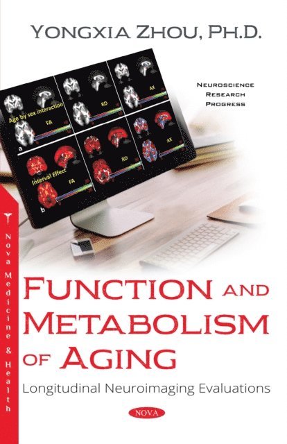 Yongxia Zhou - Function and Metabolism of Aging: Longitudinal Neuroimaging Evaluations, E-bok. Tillgänglighet: Lägg i varukorg