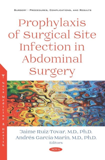Jaime Ruiz-Tovar - Prophylaxis of Surgical Site Infection in Abdominal Surgery, E-bok. Tillgänglighet: Lägg i varukorg