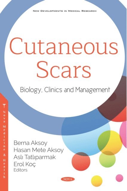 Berna Aksoy - Cutaneous Scars: Biology, Clinics and Management, E-bok